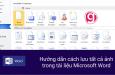 Hướng dẫn cách lưu tất cả ảnh trong tài liệu Microsoft Word
